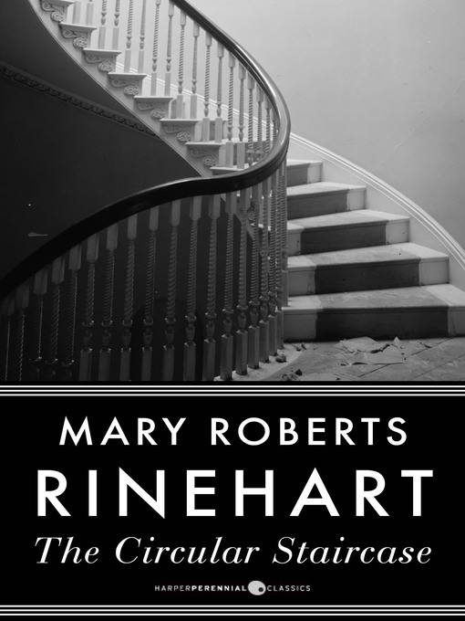 The Circular Staircase - Edmonton Public Library - OverDrive