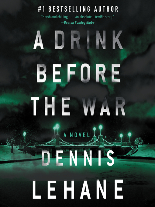 a drink before the war by dennis lehane