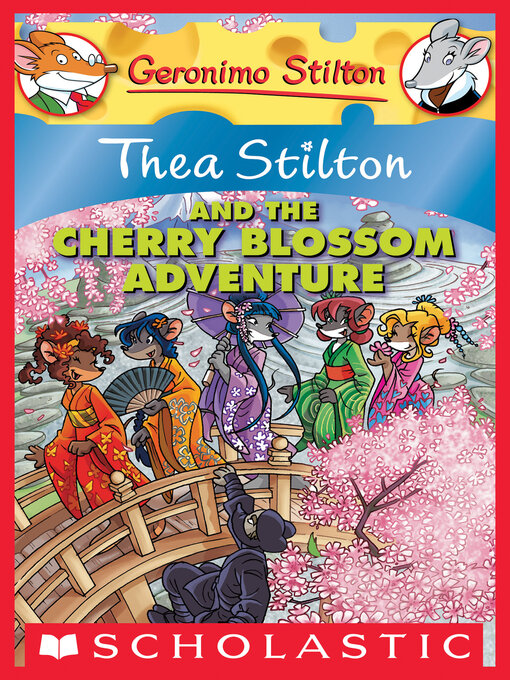 Kids - Thea Stilton and the Cherry Blossom Adventure - City of Ryde Library  - OverDrive