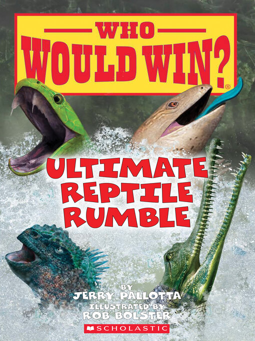 Ultimate Reptile Rumble - East Baton Rouge Parish Library - OverDrive