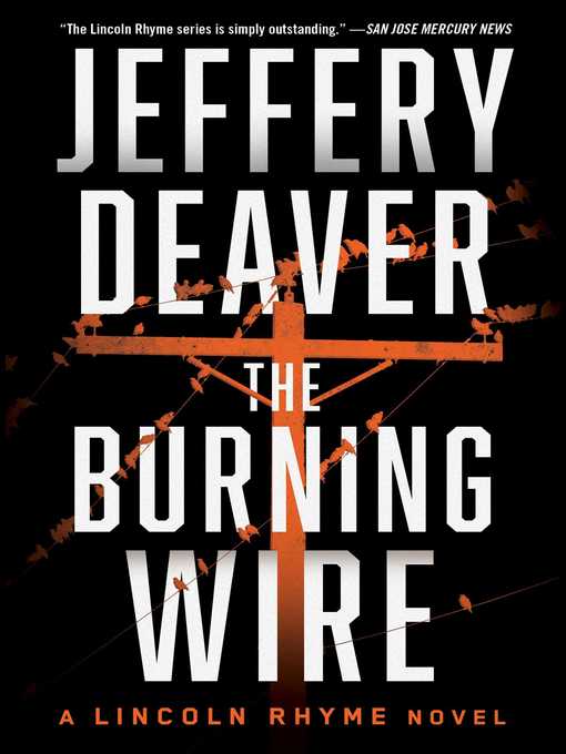 the burning wire by jeffery deaver the burning wire by jeffery deaver
