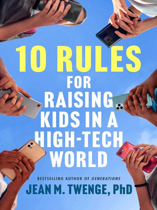 Cover Image of 10 rules for raising kids in a high-tech world