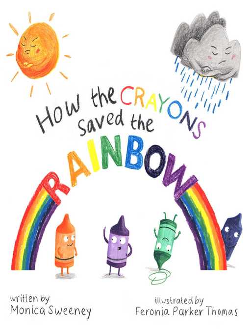 How the Crayons Saved the Rainbow - Harris County Public Library ...