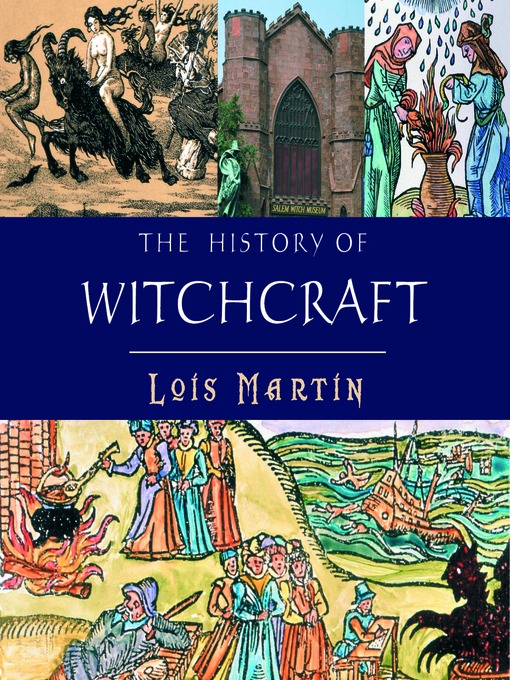 The History Of Witchcraft - Ontario Library Service – Download Centre