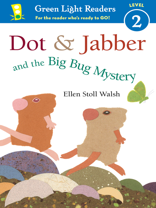 Dot & Jabber and the Big Bug Mystery - Los Angeles Public Library ...