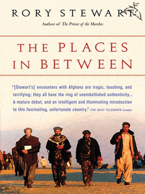 Title details for The Places in Between by Rory Stewart - Available