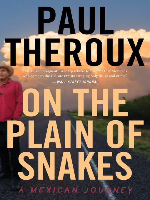 Title details for On the Plain of Snakes by Paul Theroux - Wait list