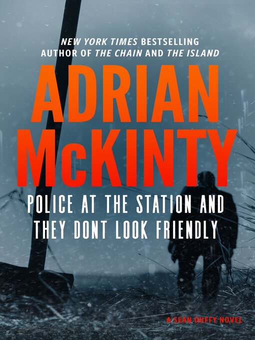 Cover Image of Police at the station and they don't look friendly: a detective sean duffy novel