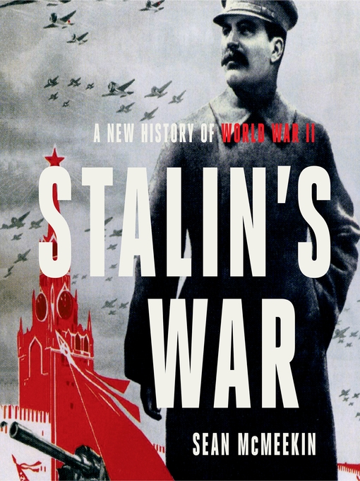 Stalin's War - Toronto Public Library - OverDrive