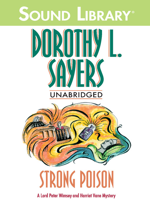 dorothy l sayers mysteries strong poison dorothy l sayers mysteries strong poison