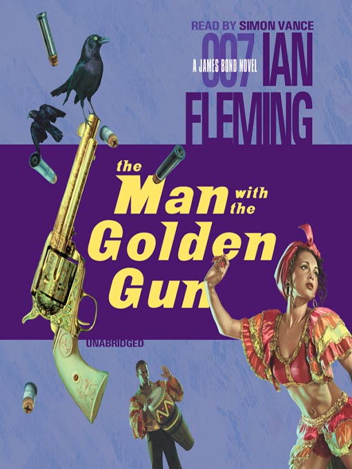 The Man with the Golden Gun - Los Angeles Public Library - OverDrive
