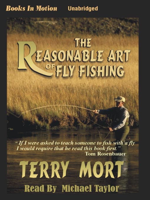 The Reasonable Art of Fly Fishing - New York Public Library - OverDrive