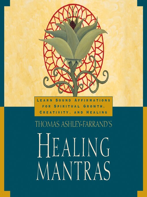 Healing mantras : Learn Sound Affirmations for Spiritual Growth, Creativity, and Healing