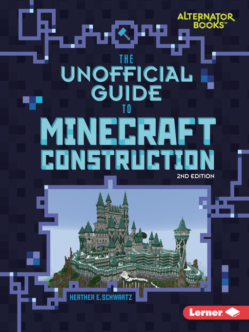 The Unofficial Guide to Minecraft Construction
