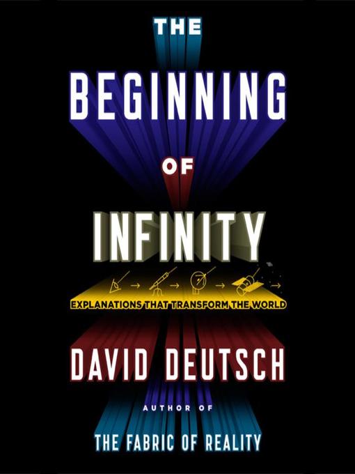 The Beginning of Infinity by David Deutsch