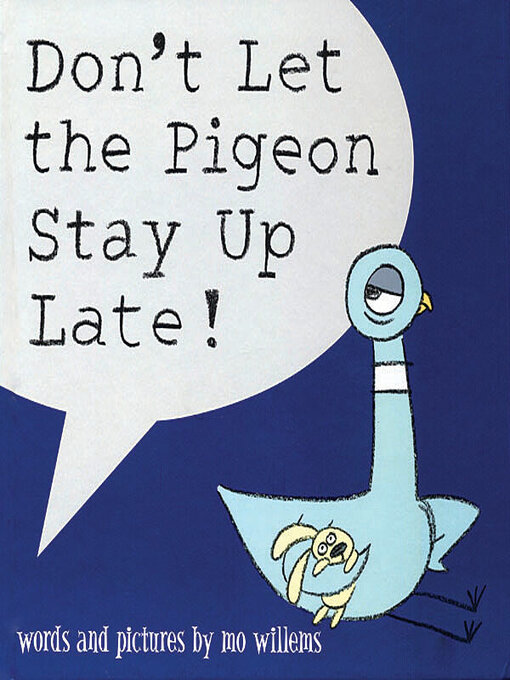Don't Let the Pigeon Stay up Late!