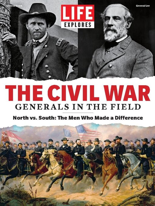 Life explores thecivil war: generals in the field cover image