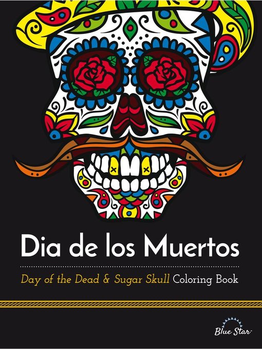 Dia de los muertos: day of the dead and sugar skull coloring book cover image