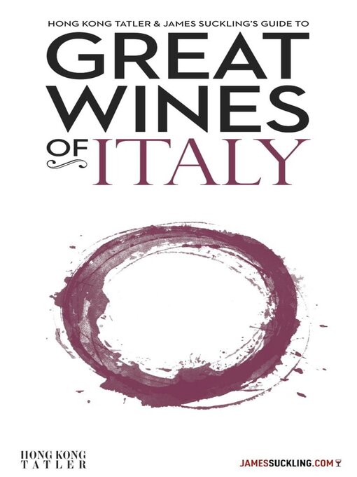 Hong kong tatler & james suckling's guide to great wines of italy cover image