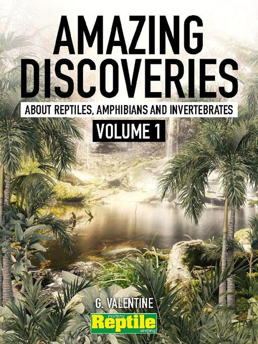 Amazing discoveries about reptiles, amphibians & invertebrates. volume 1 cover image