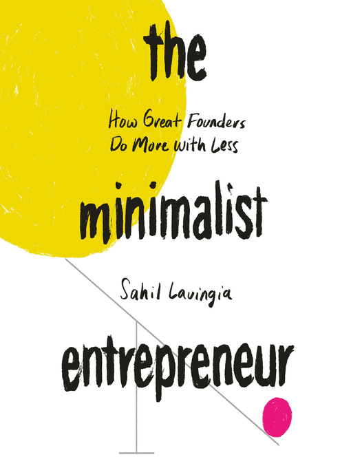 The Minimalist Entrepreneur - Microsoft Library - OverDrive