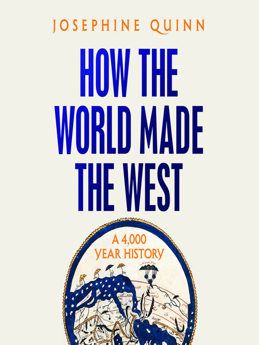 How The World Ade The West: A 4,000-Year History (Audio Download