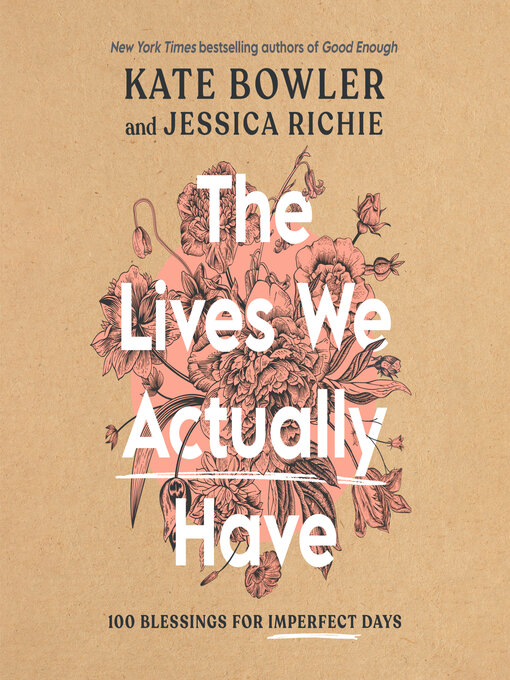 The Lives We Actually Have - Arapahoe Library District - OverDrive