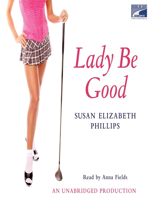 Lady Be Good by Susan Elizabeth Phillips