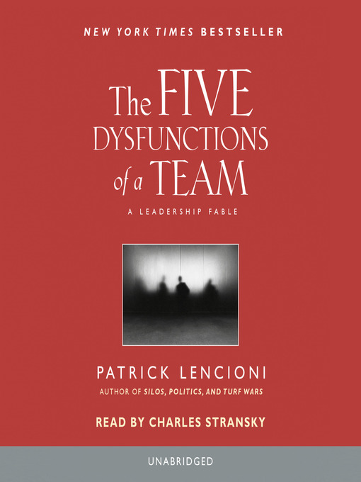 The five dysfunctions of a team : a leadership fable