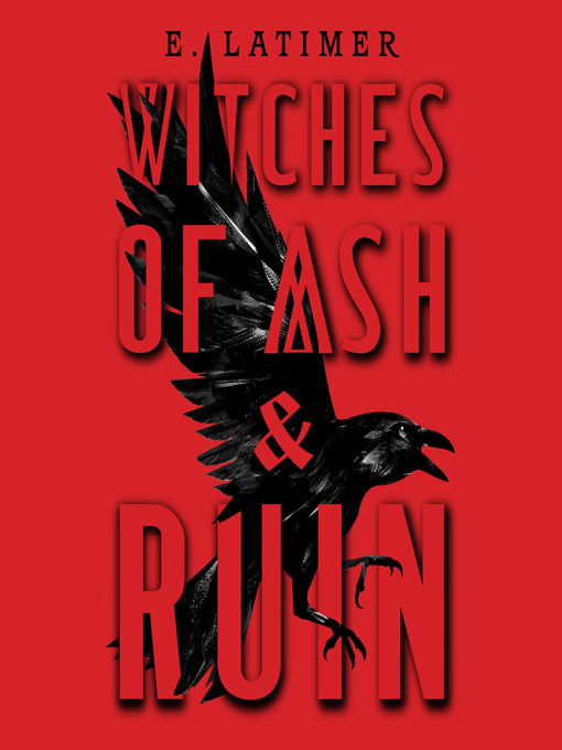 Title details for Witches of Ash and Ruin by E. Latimer - Wait list