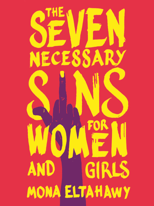 The Seven Necessary Sins for Women and Girls by Mona Eltahawy