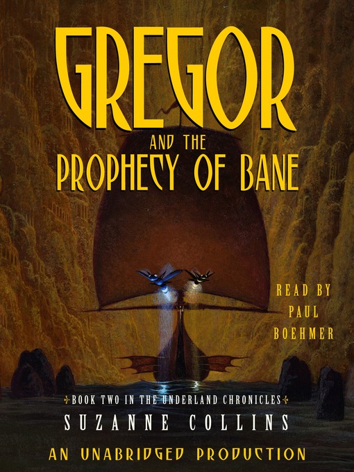 Gregor And The Prophecy Of Bane Listening Books Overdrive