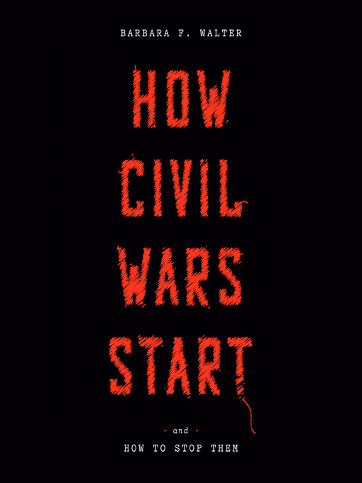 How Civil Wars Start - Charlotte Mecklenburg Library - OverDrive