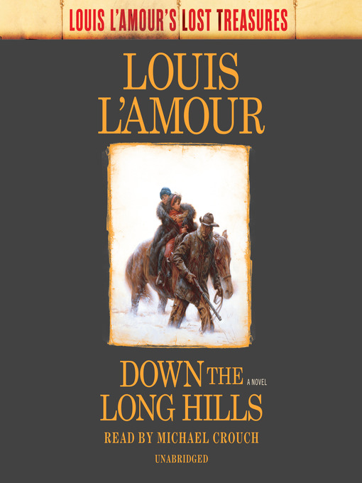 Down The Long Hills (louis L'amour's Lost Treasures) - (louis L