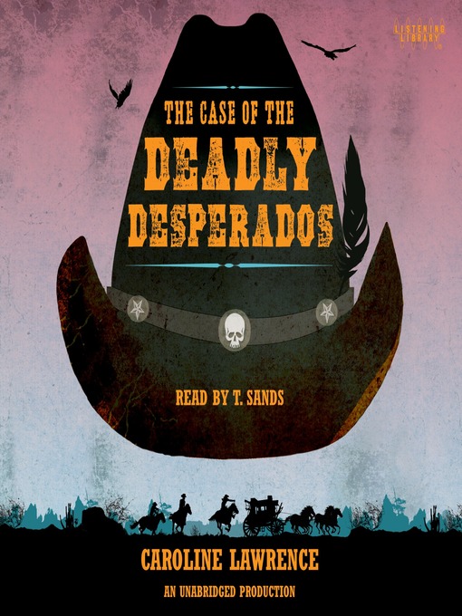 The Case Of The Deadly Desperadoes The Case Of The Deadly Desperadoes