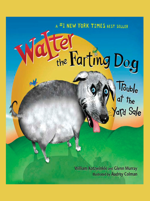 Walter the Farting Dog - NC Kids Digital Library - OverDrive