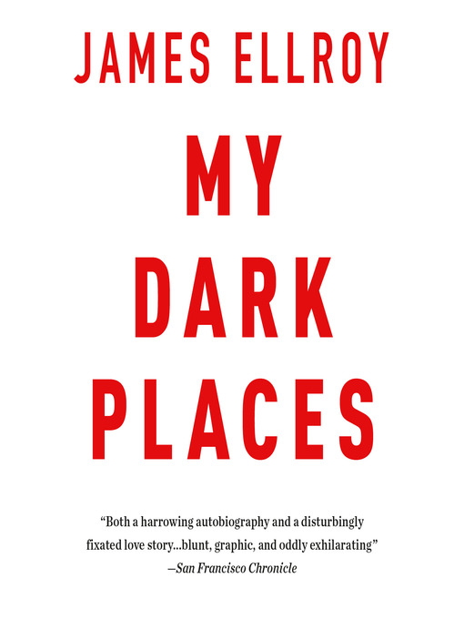 My Dark Places Los Angeles Public Library Overdrive