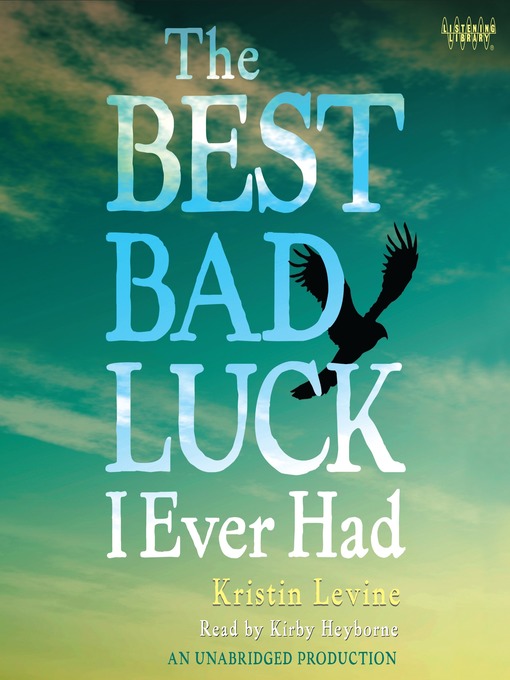 The Best Bad Luck I Ever Had San Bernardino County Library OverDrive