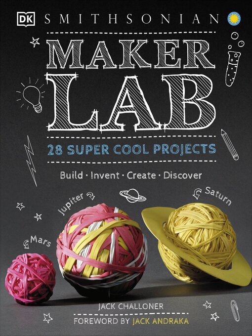 Maker Lab 28 Super Cool Projects  by Jack Challoner