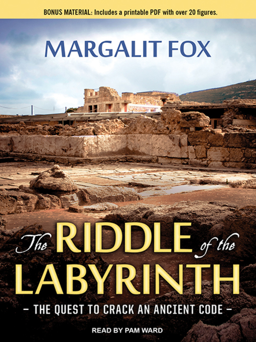 The Riddle of the Labyrinth by Margalit Fox