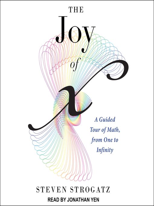 The Joy of X : a Guided Tour of Math, from One to Infinity - Brooklyn ...