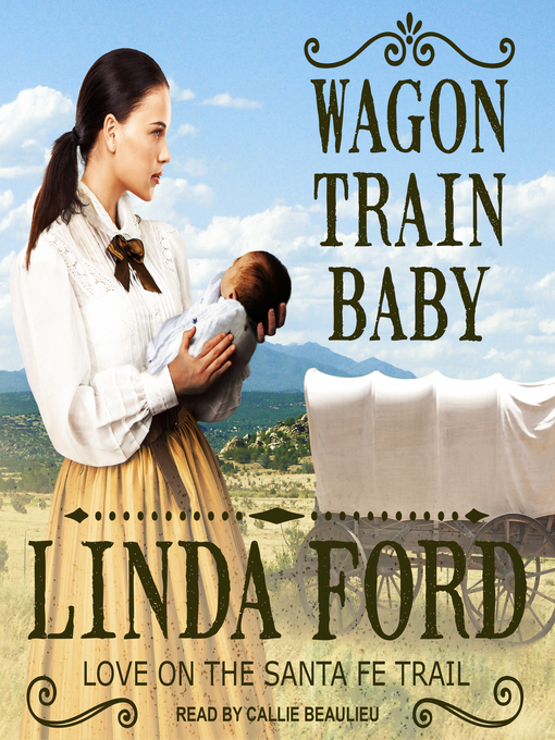 Wagon Train Baby - Pikes Peak Library District - OverDrive