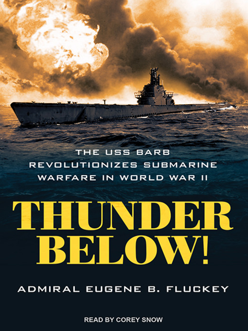 Thunder Below! by Eugene B. Fluckey