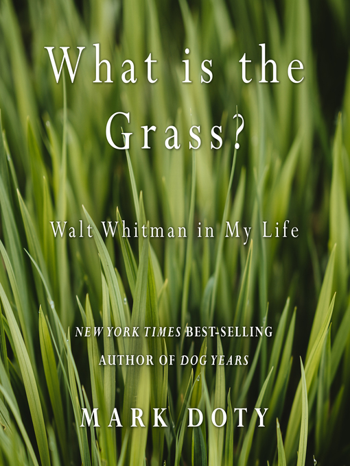 What Is the Grass - Seattle Public Library - OverDrive