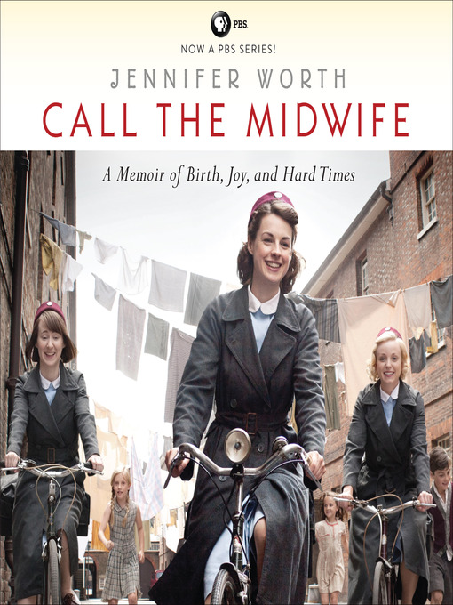 Call The Midwife: A Memoir Of Birth Joy And Hard Times - Four County 