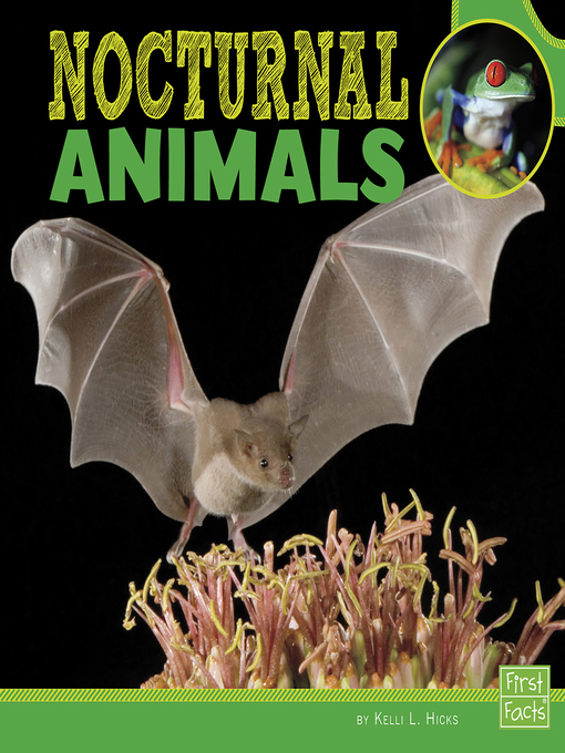Kids - Nocturnal Animals - CW MARS - OverDrive Kids - Nocturnal Animals - CW MARS - OverDrive