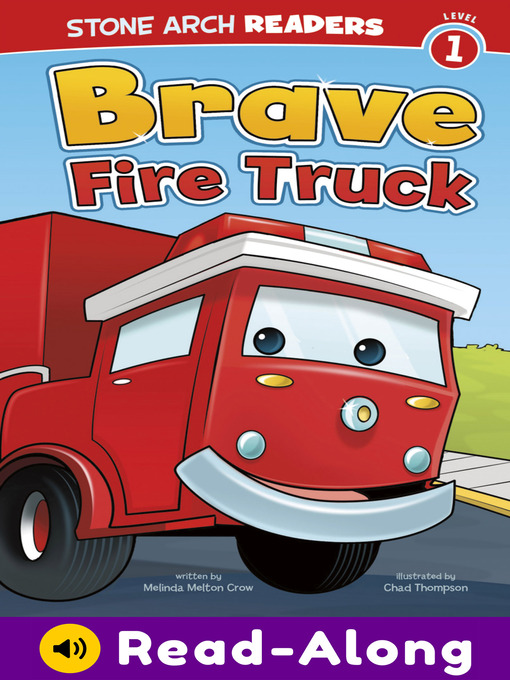 Brave Fire Truck - The Ohio Digital Library - OverDrive Brave Fire Truck - The Ohio Digital Library - OverDrive