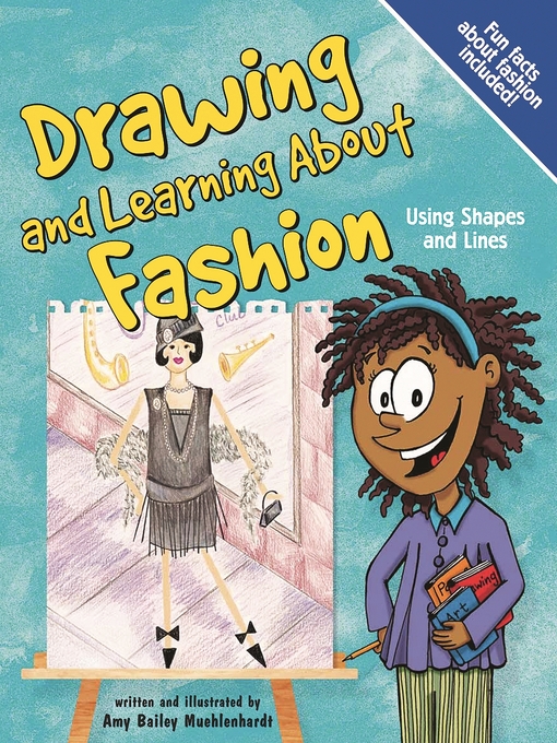 drawing and learning about fashion ok virtual library overdrive title details for drawing and learning about fashion by amy bailey muehlenhardt wait list