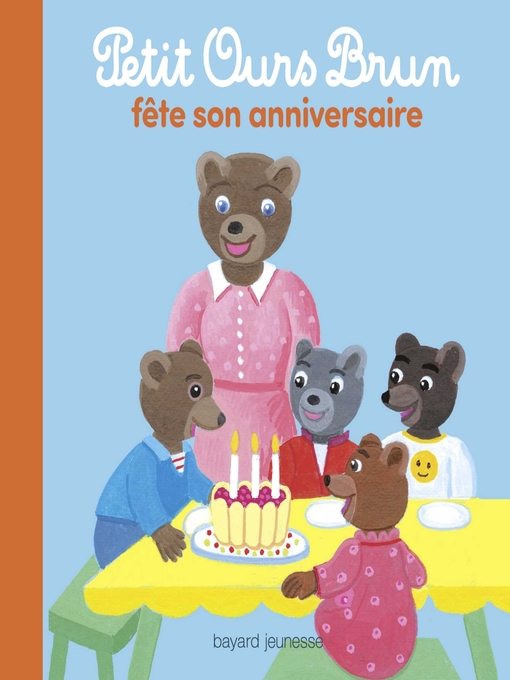 Kids Petit Ours Brun Fete Son Anniversaire Surrey Libraries Overdrive