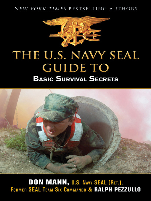 U.S. Navy SEAL Guide to Basic Survival Secrets - Broward County Library ...